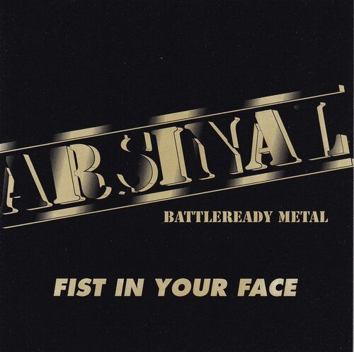 Arsinal (USA-2) : Fist in Your Face